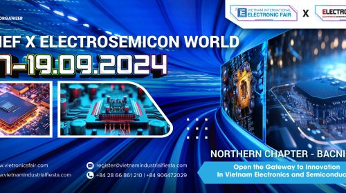 VIEF x ELECTROSEMICON 2025 - Triển Lãm Điện Tử Việt Nam